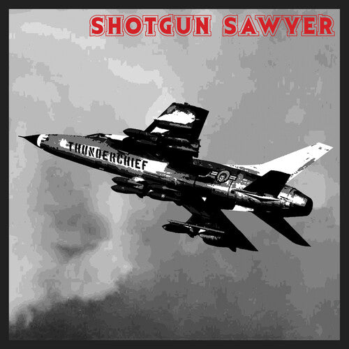 Shotgun Sawyer: Thunderchief - （ VINYL LP ）