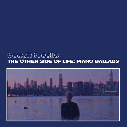 Beach Fossils: The Other Side of Life: Piano Ballads (Deep Sea Vinyl) - （ VINYL LP ）