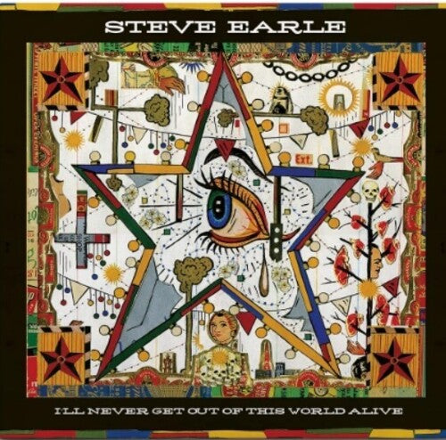 Steve Earle: I'll Never Get Out Of This World Alive - （ VINYL LP ）