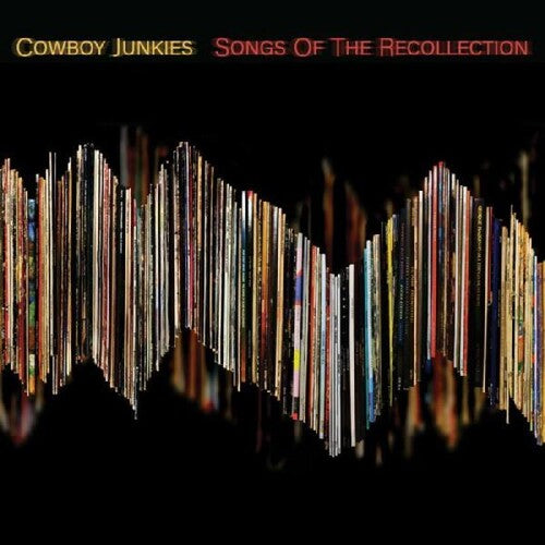 Cowboy Junkies: Songs Of The Recollection - （ VINYL LP ）