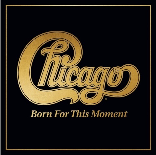 Chicago: Born For This Moment - （ VINYL LP ）