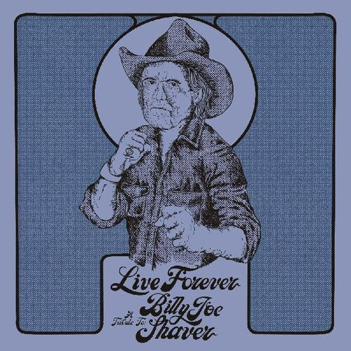 Various Artists: Live Forever: A Tribute To Billy Joe Shaver (Various Artists) - （ VINYL LP ）
