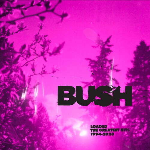Bush: Loaded: The Greatest Hits 1994-2023 - （ VINYL LP ）