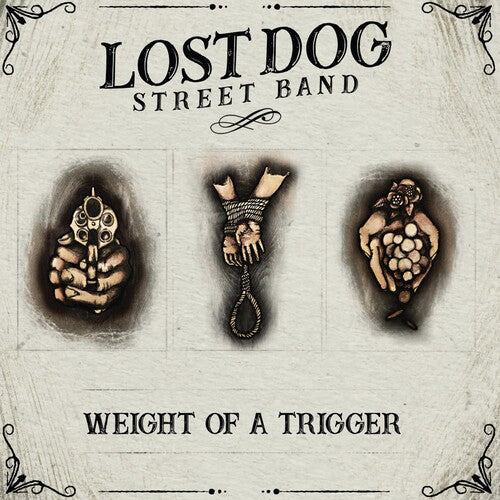 Lost Dog Street Band: Weight Of A Trigger - （ VINYL LP ）