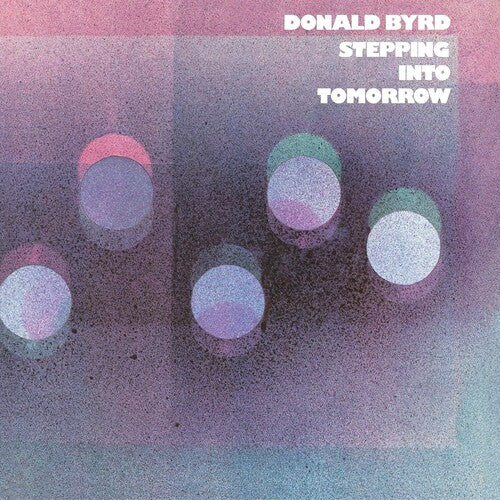 Donald Byrd: Stepping Into Tomorrow (Blue Note Classic Vinyl Edition) - （ VINYL LP ）