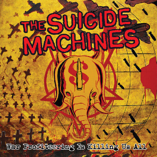 The Suicide Machines: War Profiteering Is Killing Us All - （ VINYL LP ）