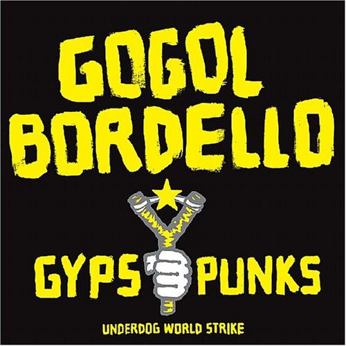 Gogol Bordello: Gypsy Punks Underdog World Strike - （ VINYL LP ）
