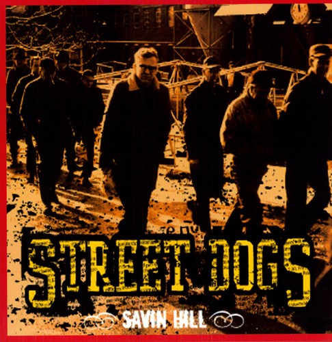 Street Dogs: Savin Hill - （ VINYL LP ）