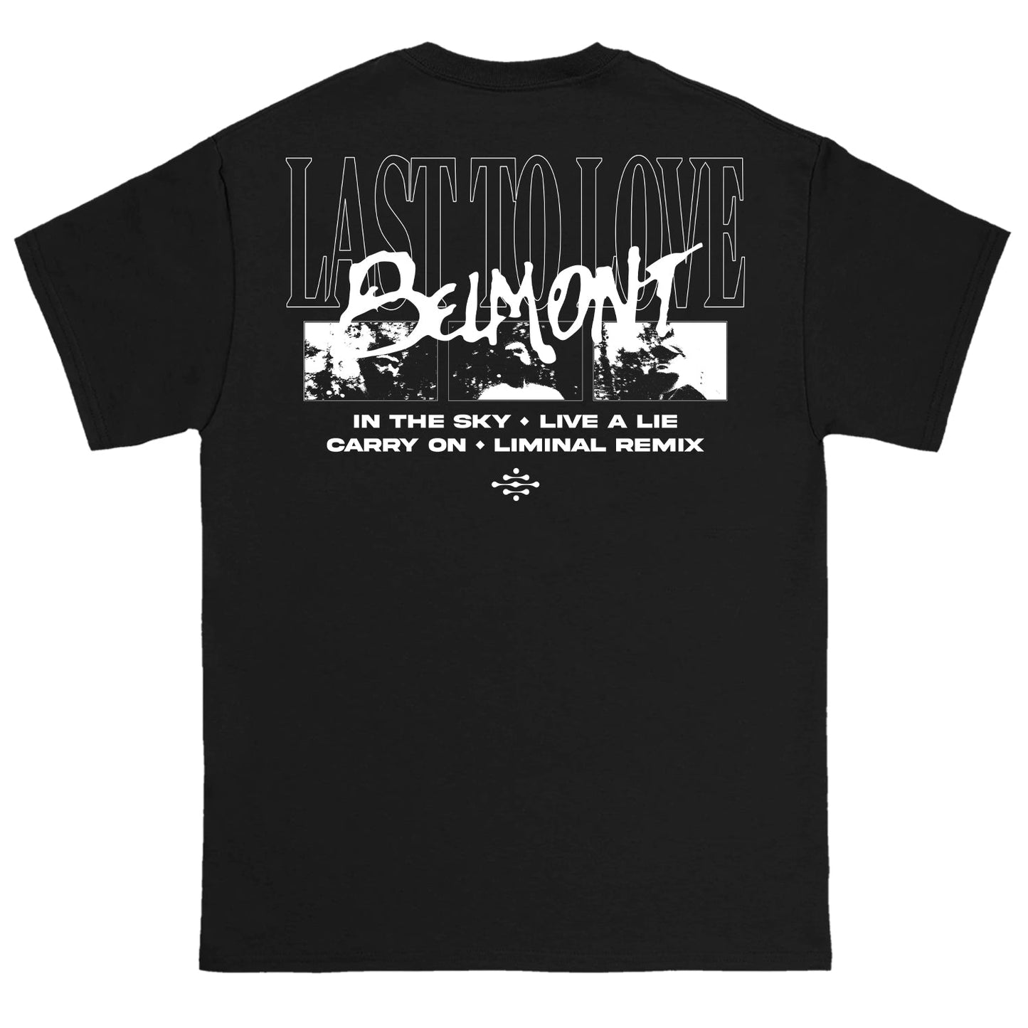 Last To Love Black - Tee