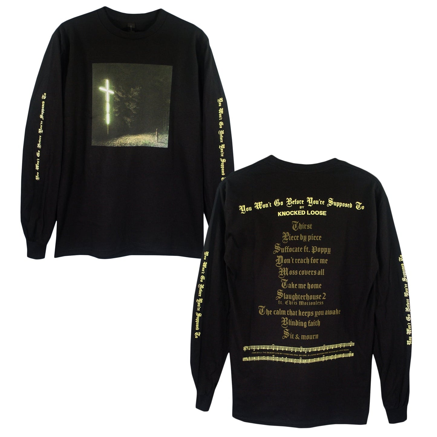 You Won't Go Before You're Supposed To Black - Long Sleeve